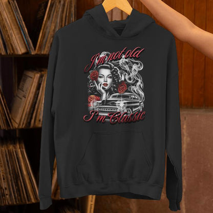 I'm Not Old I'm Classic Vintage Pinup Car Fathers Day Dad Unisex Hoodie