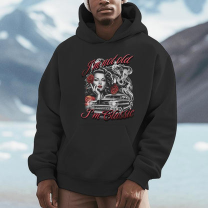I'm Not Old I'm Classic Vintage Pinup Car Fathers Day Dad Unisex Hoodie