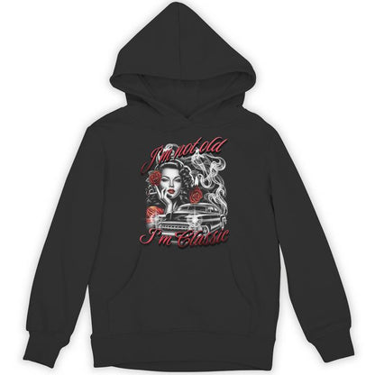 I'm Not Old I'm Classic Vintage Pinup Car Fathers Day Dad Unisex Hoodie