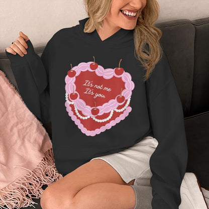 It's Not Me It's You Heart Cake Unisex Hoodie