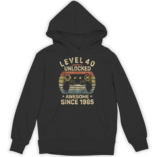 Level 40 Unlocked 40Th Birthday 40 Year Old Gamer Bday Unisex Hoodie