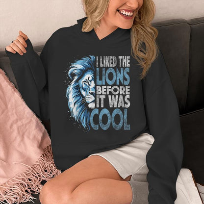 I Liked The Lions Before It Was Cool Vintage Unisex Hoodie