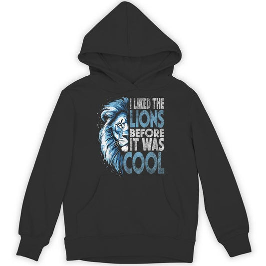 I Liked The Lions Before It Was Cool Vintage Unisex Hoodie