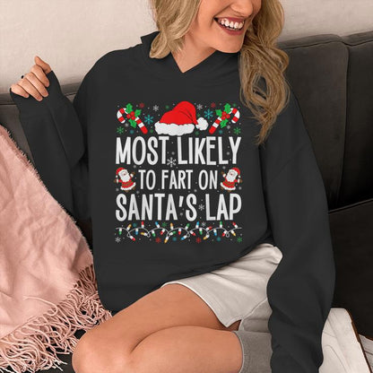 Most Likely To Fart On Santa's Lap Matching Family Xmas Unisex Hoodie