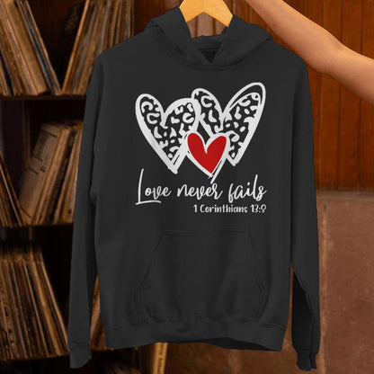Love Never Fails Heart Valentines Day Unisex Hoodie