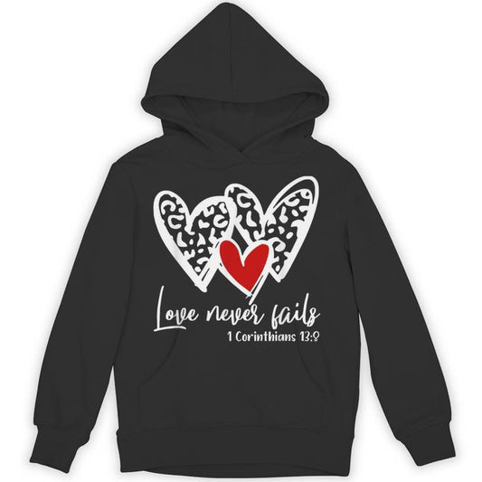 Love Never Fails Heart Valentines Day Unisex Hoodie