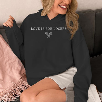 Love Is For Losers Tennis For Tennis Player Unisex Hoodie