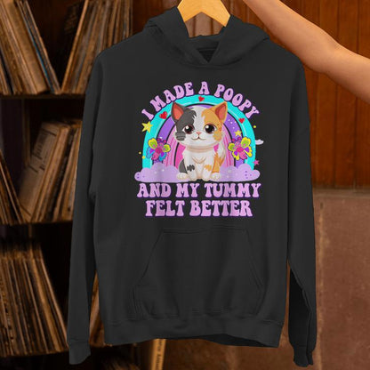 I Made A Poopy And My Tummy Felt Better Adult Humor Unisex Hoodie