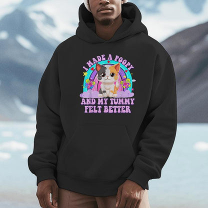 I Made A Poopy And My Tummy Felt Better Adult Humor Unisex Hoodie