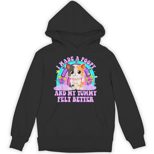 I Made A Poopy And My Tummy Felt Better Adult Humor Unisex Hoodie