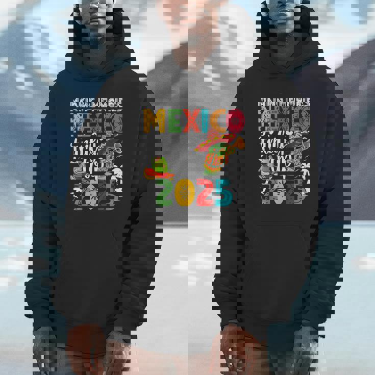 Making Memories Mexico Family Trip 2025 Mexico Vacation Unisex Hoodie
