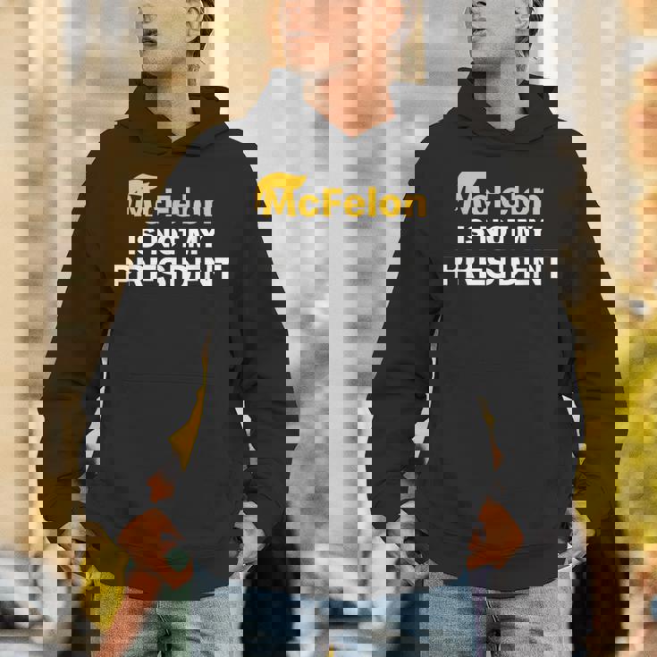 Mcfelon Is Not My President Unisex Hoodie