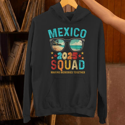 Mexico Squad 2025 Matching Vacation Trip Friends Reunion Unisex Hoodie