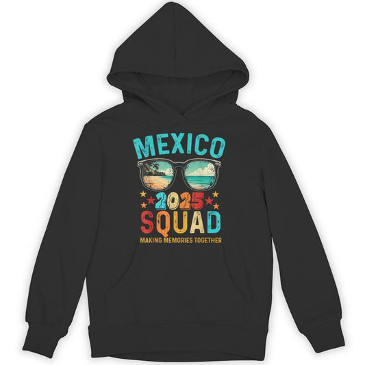 Mexico Squad 2025 Matching Vacation Trip Friends Reunion Unisex Hoodie
