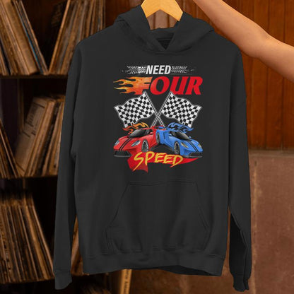 Need Four Speed Racing Car Flag 4Th Birthday Pole Positions Unisex Hoodie