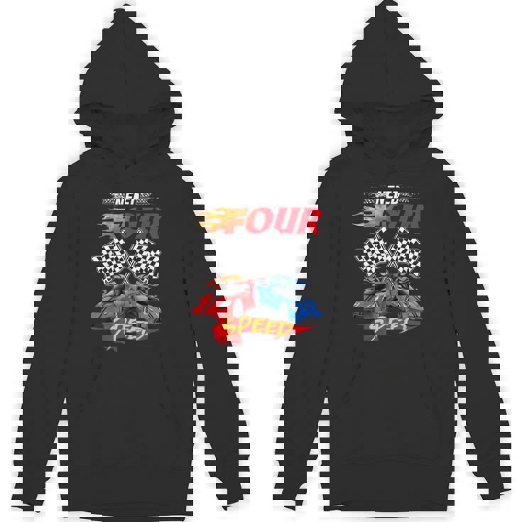 Need Four Speed Racing Car Flag 4Th Birthday Pole Positions Unisex Hoodie