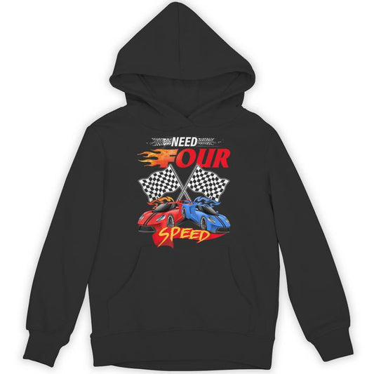 Need Four Speed Racing Car Flag 4Th Birthday Pole Positions Unisex Hoodie