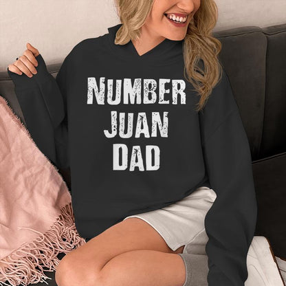 Number Juan Dad For Fathers Day Unisex Hoodie