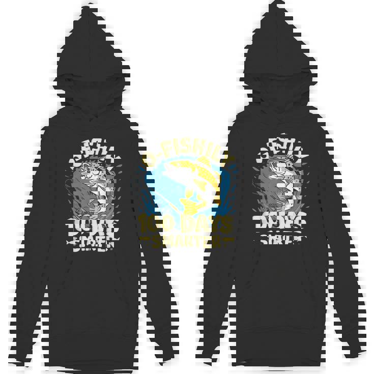 O-Fishily 100 Days Smarter 100 Days Of School Fish &amp; Fishing Unisex Hoodie