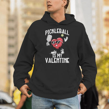 Pickleball Is My Valentine Heart Valentines Day Unisex Hoodie