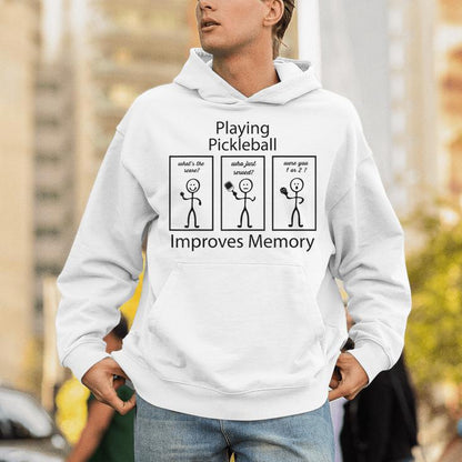 Playing Pickleball Improves Memory Pickleball Player Unisex Hoodie