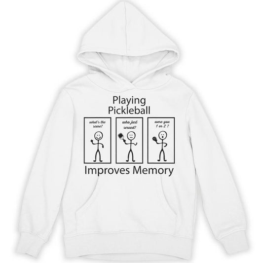 Playing Pickleball Improves Memory Pickleball Player Unisex Hoodie