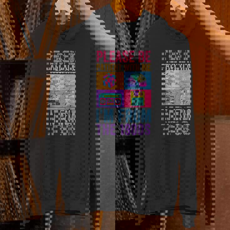 Please Be Patient With Me I'm From The 1900S Vintage 1900S Unisex Hoodie