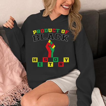 Product Of Black History Month Black Heritage Pride Culture Unisex Hoodie