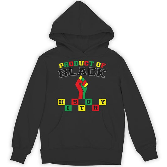Product Of Black History Month Black Heritage Pride Culture Unisex Hoodie