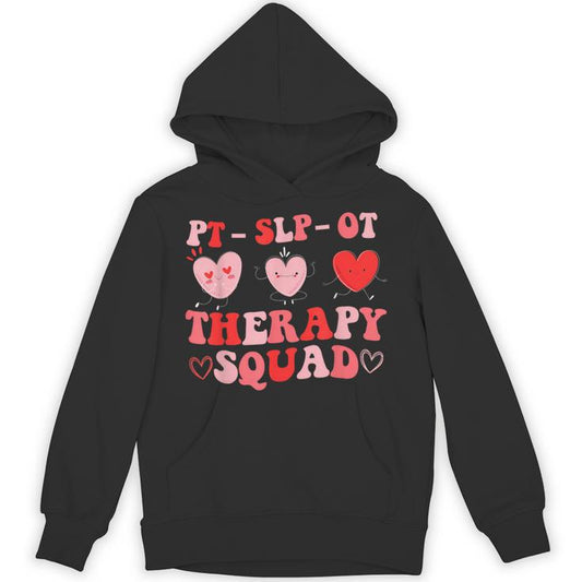 Therapy Squad Slp Ot Pt Team Cute Valentine's Day Unisex Hoodie