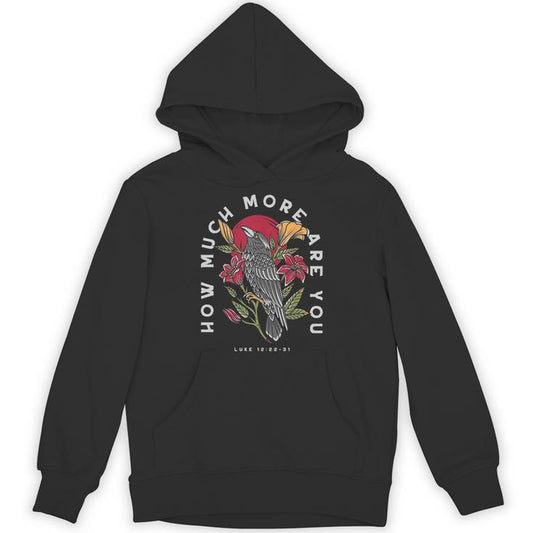 Ravens And Lilies How Much More Are You Unisex Hoodie
