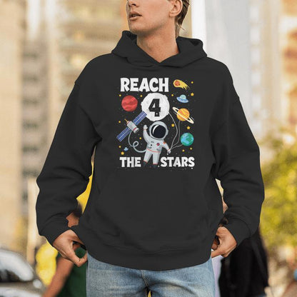 Reach Four The Stars 4 Years Old Birthday Boy Astronaut 4Th Unisex Hoodie