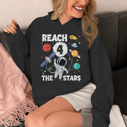 Reach Four The Stars 4 Years Old Birthday Boy Astronaut 4Th Unisex Hoodie