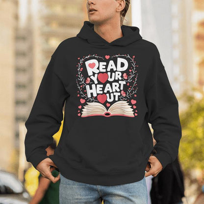 Read Your Heart Out Book Love Theme For Valentine Classroom Unisex Hoodie