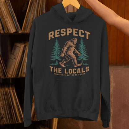 Respect The Locals Bigfoot Sasquatch American National Parks Unisex Hoodie