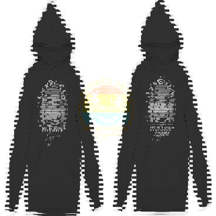 Retired 2025 Not My Problem Anymore Vintage Retirement 2025 Unisex Hoodie