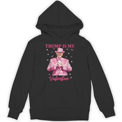Retro Trump Is My Valentine Trump Valentine Day Unisex Hoodie