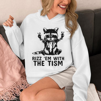 Rizz Em With The Tism Rizzler Joke Meme Rizzling Raccoon Pun Unisex Hoodie