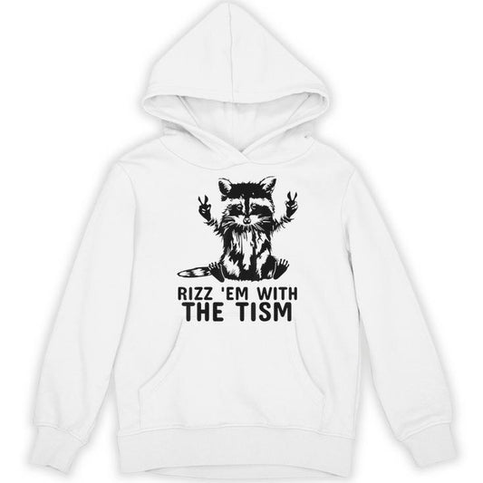 Rizz Em With The Tism Rizzler Joke Meme Rizzling Raccoon Pun Unisex Hoodie