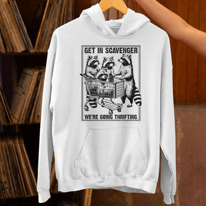 Get In Scavenger We're Going Thrifting Raccoon Unisex Hoodie