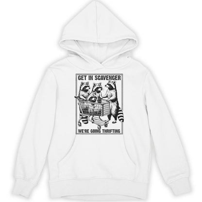 Get In Scavenger We're Going Thrifting Raccoon Unisex Hoodie