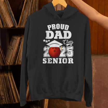 Senior 2025 Proud Dad Of A Class Of 2025 Bowling Graduate Unisex Hoodie