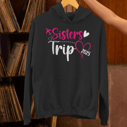 Sisters Trip 2025 Vacation Travel Sisters Weekend Unisex Hoodie