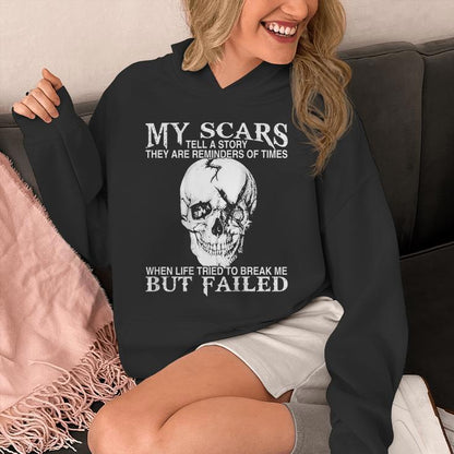 Skull My Scars Tell A Story They Are Reminders On Back Unisex Hoodie