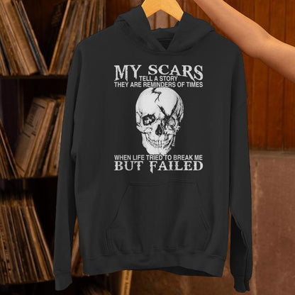 Skull My Scars Tell A Story They Are Reminders On Back Unisex Hoodie