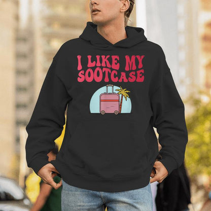 I Like My Sootcase Suitcase Travel Bag Humor Trendy Unisex Hoodie