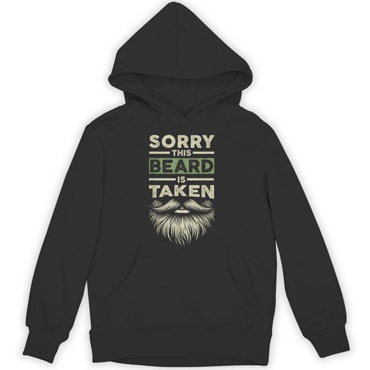 Sorry This Beard Taken Husband Boyfriend Bearded Men Unisex Hoodie
