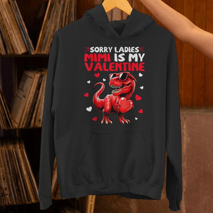 Sorry Ladies Mimi Is My Valentine Dinosaur Holding Hearts Unisex Hoodie