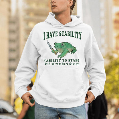 I Have Stability Ability To Stab Frog Unisex Hoodie
