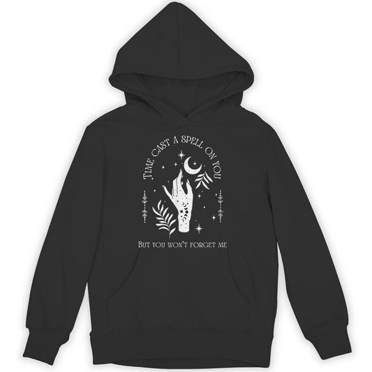 Time Cast A Spell On You But You Won't Forget Me Unisex Hoodie